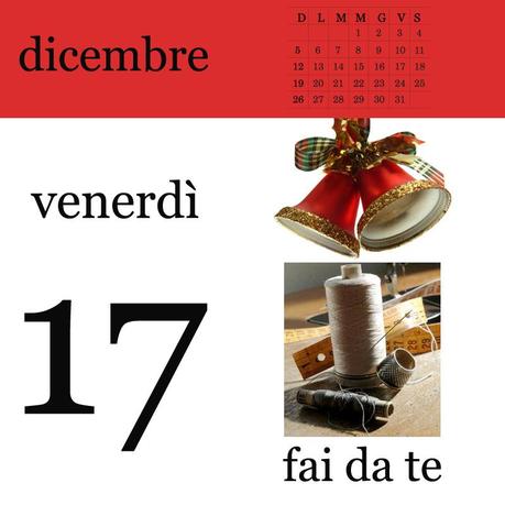 Calendario dell’avvento: 17 dicembre, fai da te!