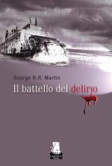 Il libro del giorno: Il battello del delirio di George R.R. Martin (Gargoyle Books)