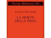 morte della Pizia Friedrich Dürrenmatt
