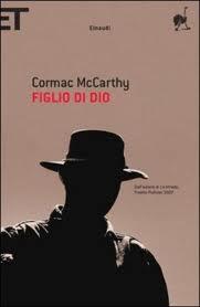 Cormac McCarthy e il suo figlio di Dio fotografano l’attualità nera della società