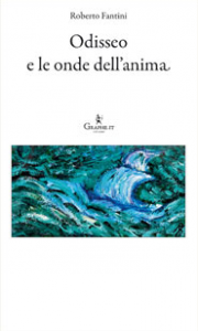 “Odisseo e le onde dell’anima”, libro di Roberto Fantini