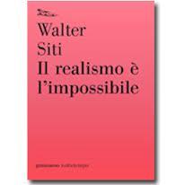 Il realismo è l’impossibile – Walter Siti