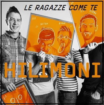 HILIMONI: Le ragazze come te il loro nuovo singolo