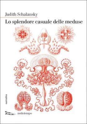 Judith Schalansky, Lo splendore casuale delle meduse