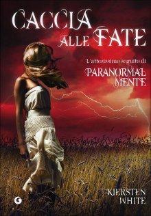 Kiersten White, Caccia Alle Fate