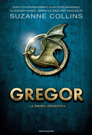 Suzanne Collins - Gregor la prima profezia