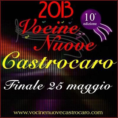 Sabato 25 maggio gran finale delle Vocine Nuove di Castrocaro con trasmissione tv