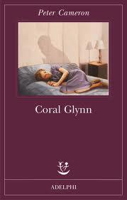 CORAL GLYNN di PETER CAMERON