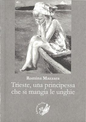 In libreria il saggio di Romina Mazzara, “Trieste, una principessa che si mangia le unghie”, Ed. La Zisa, pp. 112, euro 10