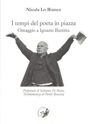 In libreria l’opera teatrale di Nicola Lo Bianco “I tempi del poeta in piazza. Omaggio a Ignazio Buttitta”, pp. 98, euro 8