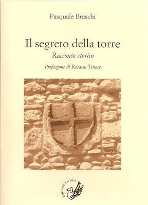 In libreria il racconto storico “il segreto della torre” di Pasquale Braschi (Ed. La Zisa, pp. 48, euro 4,90)