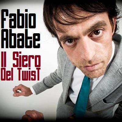 FABIO ABATE.E IL SIERO DEL TWIST“