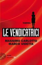 Recensione romanzo Le Vendicatrici – Ksenia