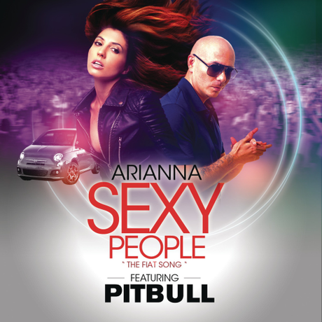 Arianna Sexy People Feat. Pitbull spot fiat 500 Sexy People (The Fiat Song) di Arianna feat. Pitbull