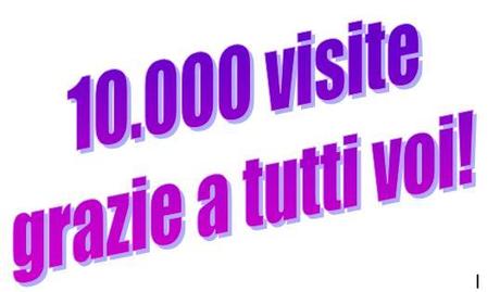 10.000 visite...grazie di cuore!