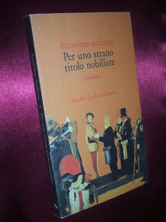 IL PIACERE DI LEGGERE: ANONIMO SICILIANO “PER UNO STRANO TITOLO NOBILIARE”