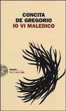 IO VI MALEDICO - di Concita De Gregorio