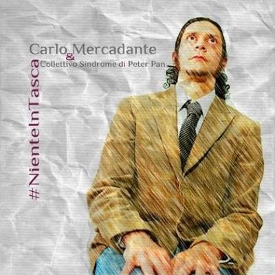 #NIENTE IN TASCA: BRANO E VIDEO PRECARIO DI CARLO MERCADANTE & COLLETTIVO SINDROME DI PETER PAN