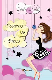 SOGNANDO UNA STELLA - ELLA K. DRAKE