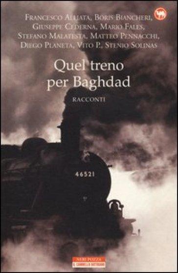 Recensione: Quel treno per Baghdad