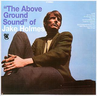 Jake Holmes - The Above Ground Sound of