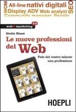 LE NUOVE PROFESSIONI DEL WEB - di Giulio Xhaet