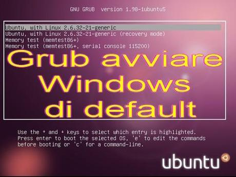 Grub Ubuntu: avviare Windows di default