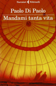 Mandami-tanta-vita-di-Paolo-Di-Paolo-Feltrinelli-258x394