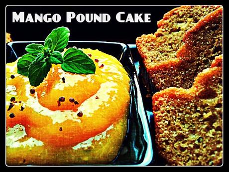 TORTA AL MANGO (Mango Pound Cake)