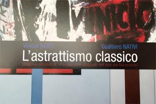 “L’ASTRATTISMO CLASSICO” Vinicio BERTI e Gualtiero NATIVI