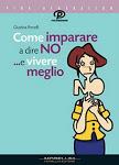 Come imparare a dire NO... e vivere meglio