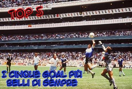 Top 5: I cinque goal più belli di sempre