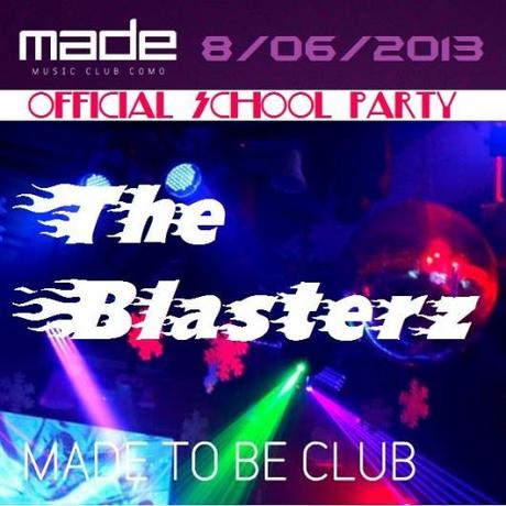 8 giugno 2013 - Blasterz @ Made Club Como per l`Official School Party.