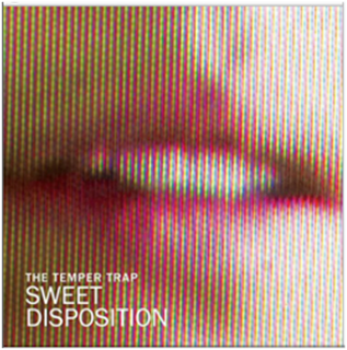 Canzoni Travisate: Sweet Disposition, Temper Trap