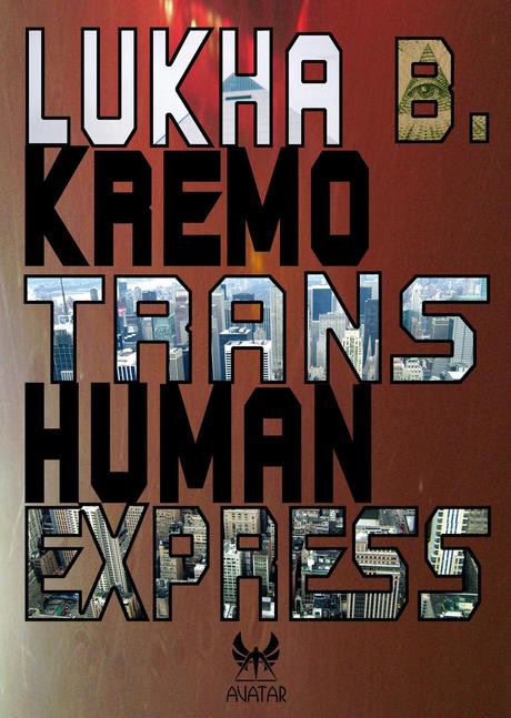 [Recensione] Trans-Human Express di Lukha B. Kremo