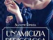 Anteprima "Un'amicizia pericolosa" Suzanne Rindell