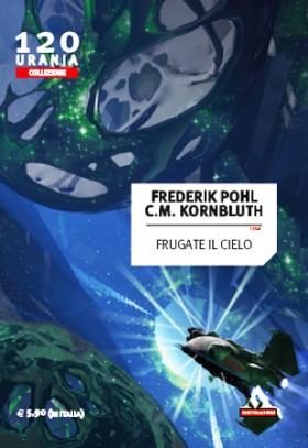 Frugate il cielo - Frederik Pohl e Cyril M. Kornbluth