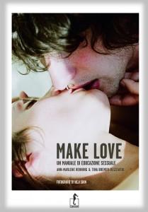 Educazione Sessuale: il manuale  “Make Love”