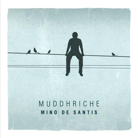 coming soon… MUDDHRICHE – Mino De Santis – Ululati