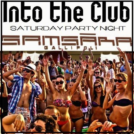 Samsara (Gallipoli, Le) Into the Club, l`inaugurazione dei party notturni