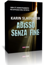 Segnalazione: Abisso senza fine di Karin Slaughter
