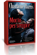 Anteprima: Morta per sempre di Charlaine Harris