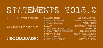 STATEMENTS 2013.2 a cura di Ivan Quaroni
