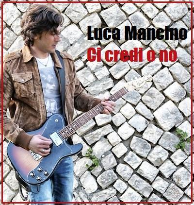 CI CREDI O NO: l`esordio pop-rock di LUCA MANCINO