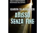 Nuove Uscite "Abisso senza fine" Karin Slaughter