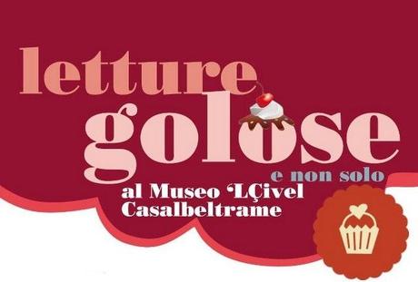 Letture golose a Casalbeltrame, tra gli eventi e le manifestazioni 2013 di Novara e provincia