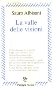 Sauro Albisani, La valle delle visioni