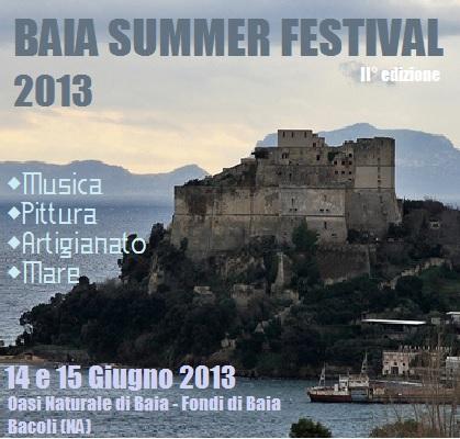 II° Edizione del Baia Summer Festival a Baia Castello (NA) - 14 e 15 Giugno 2013.
