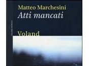 ATTI MANCATI Matteo Marchesini