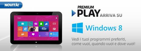 Premium Play arriva anche su  Windows 8